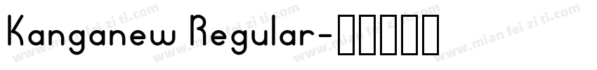 Kanganew Regular字体转换